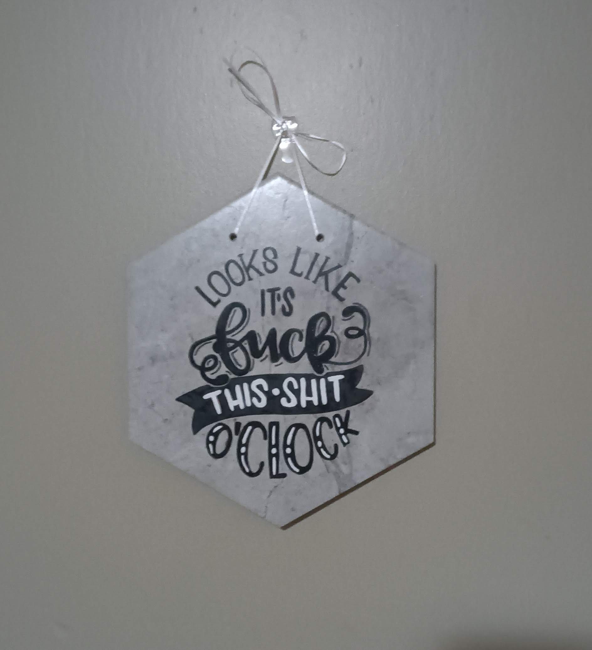 Funny Hexagon Tile Wall Decor Sign with Bold Humorous Quote