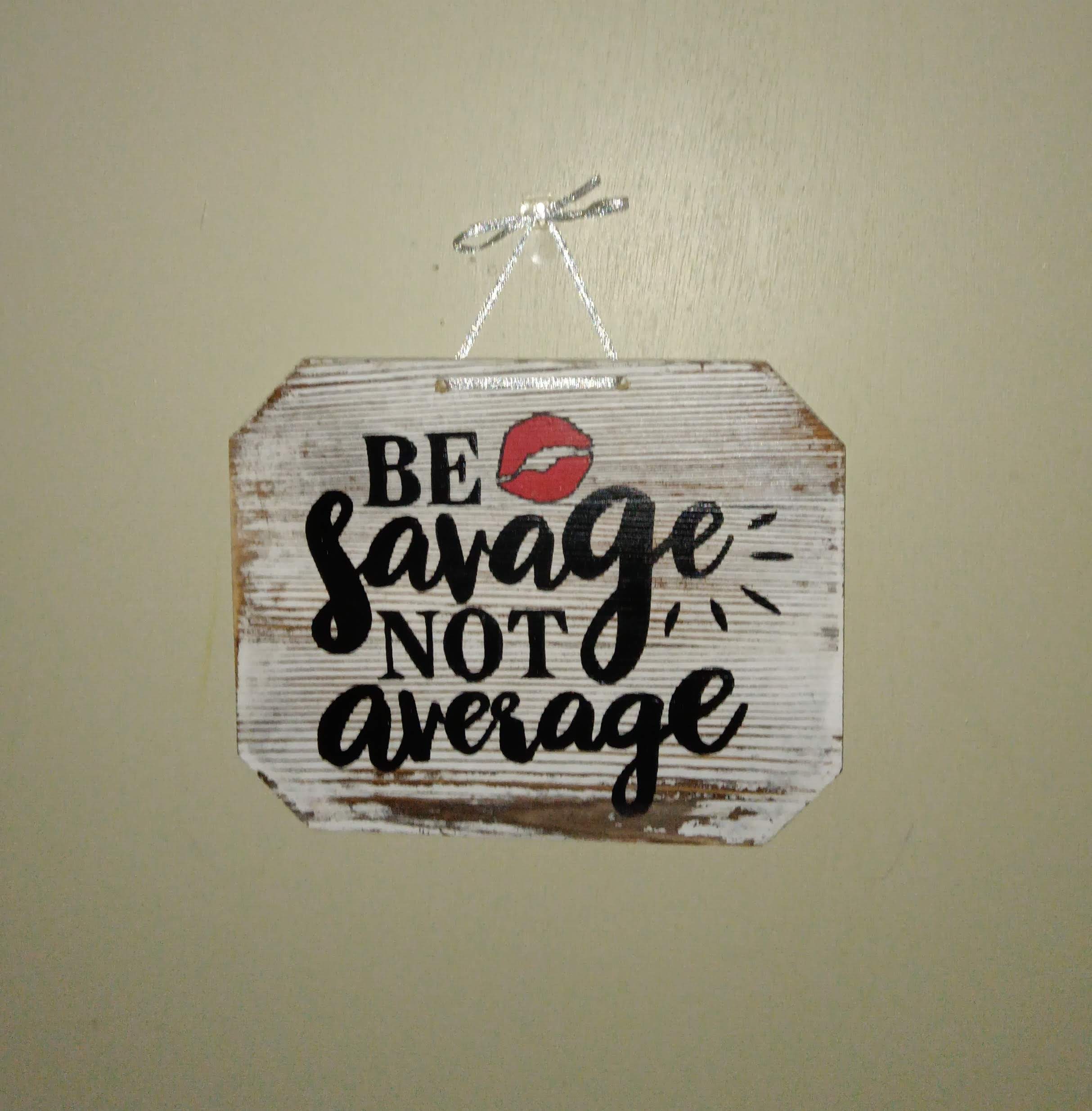 Be Savage Not Average