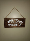 Welcome to Our Home Wooden Wall Sign