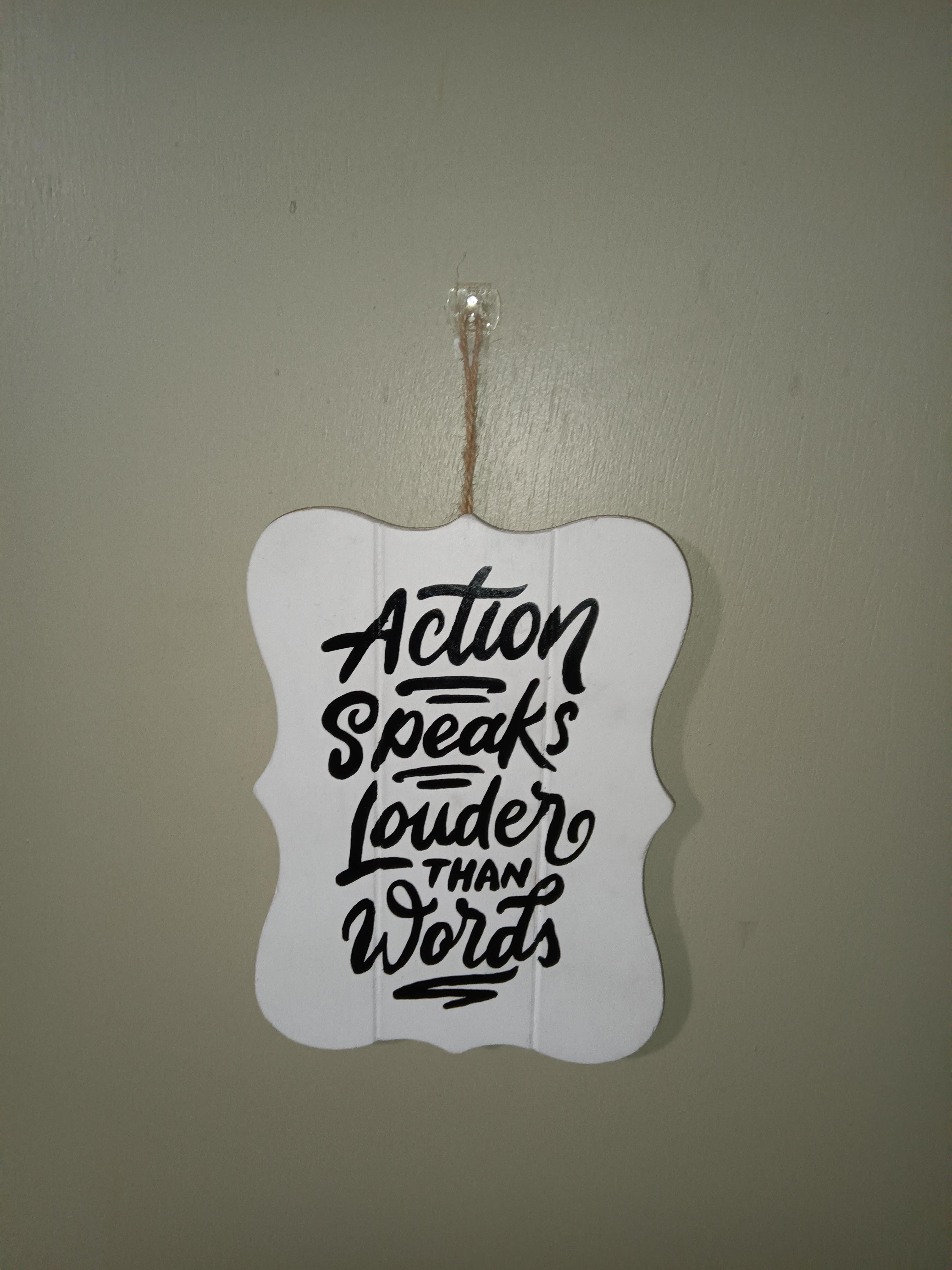 Actions Speak Louder than Words
