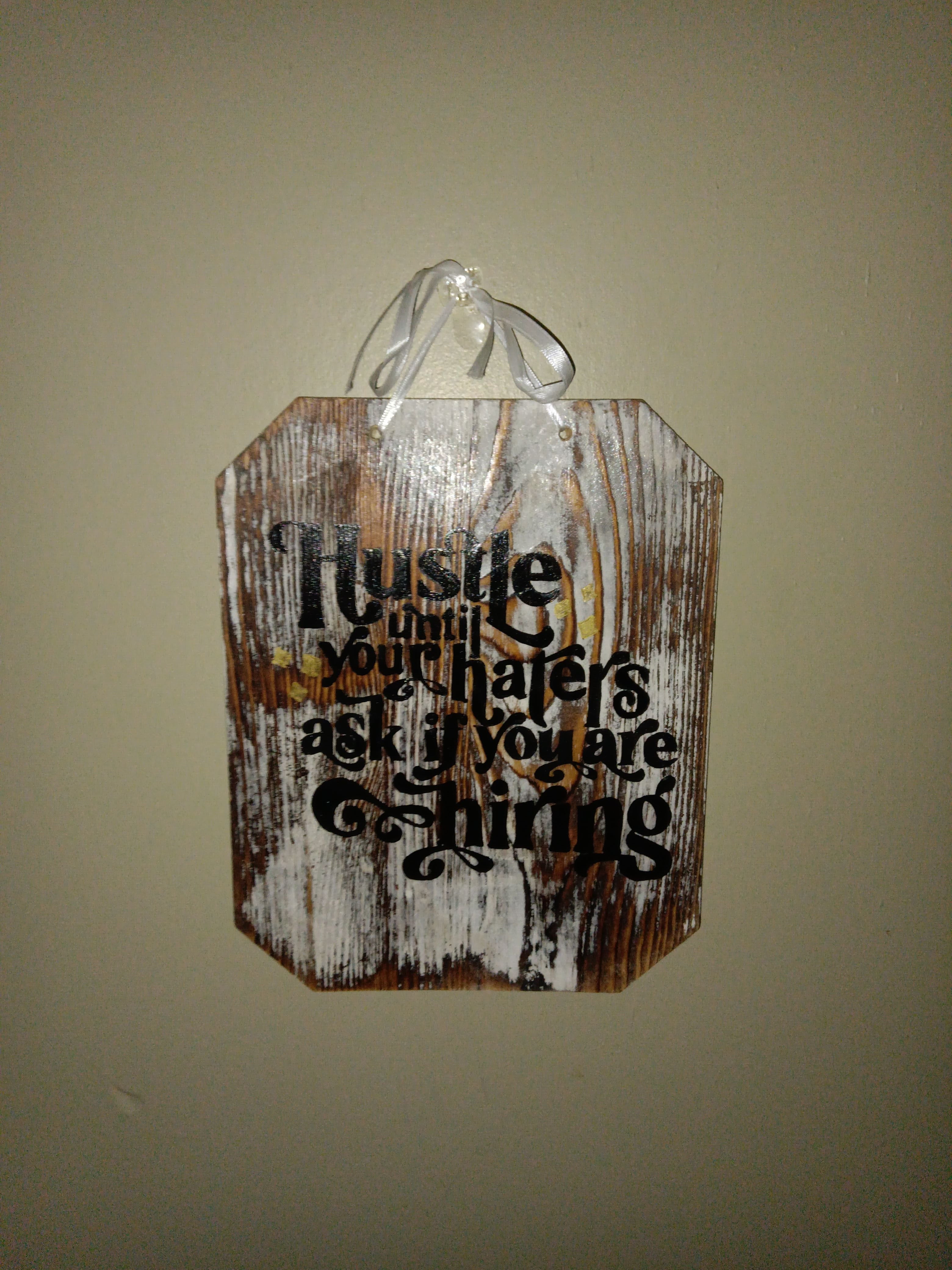 Rustic Wood Wall Sign – Hustle Until Your Haters Ask If You Are Hiring