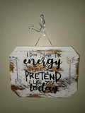Wooden Wall Sign with Direct Quote