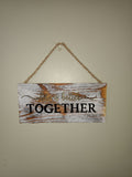 Rustic "Life is Better Together" Wooden Wall Sign