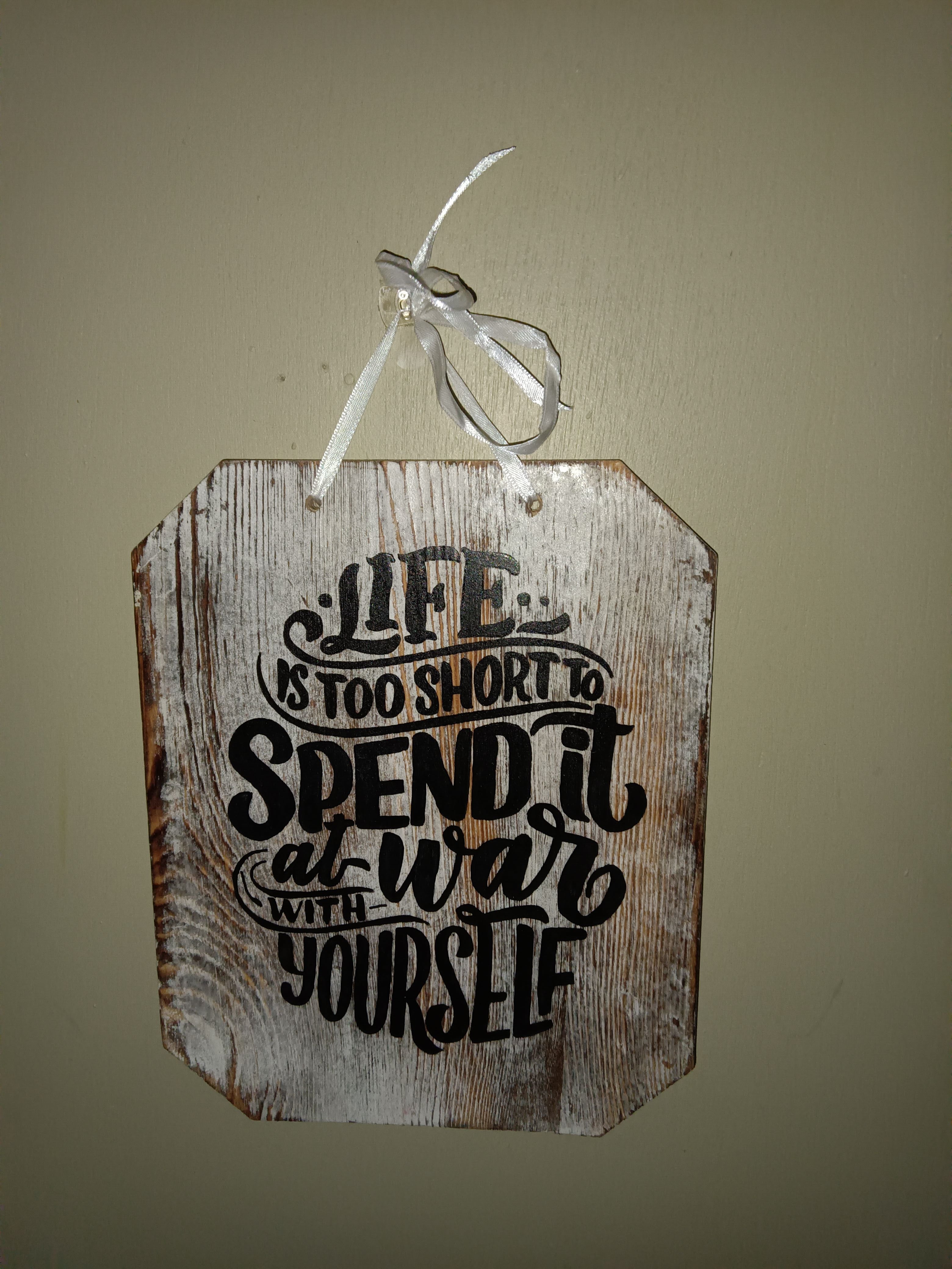 Wooden Motivational Wall Sign – "Life Is Too Short" Quote